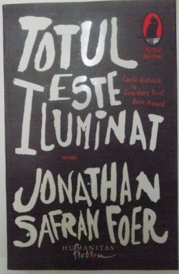 TOTUL ESTE ILUMINAT de JONATHAN SAFRAN FOER 2008 foto