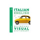 Italian English Bilingual Visual Dictionary