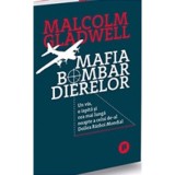 Mafia bombardierelor - Malcolm Gladwell - Editura Publica