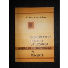 Anton Bacu - Indrumator pentru utilizarea aerului comprimat in minerit
