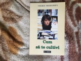 k2 Cum sa te cultivi - Pierre Tiberghien