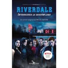 Riverdale Vol. 2 Intoarcerea La Shadow Lake, Micol Ostow