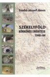 Szekelyfold korkoros eroditese 1940-44 - Szabo Jozsef Janos