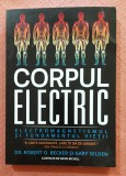 Corpul electric. Electromagnetismul si fundamentul vietii. Aparut: 2020 - Robert O. Becker, Gary Selden