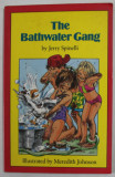 THE BATHWATER GANG by JERRY SPINELLI , illustrated by MEREDITH JOHNSON , 1990