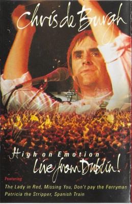 Casetă audio Chris De Burgh &amp;lrm;&amp;ndash; High On Emotion: Live From Dublin, originală foto