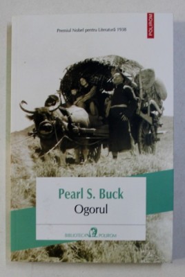 OGORUL de PEARL S. BUCK , 2013 foto