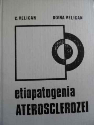 Etiopatologia Aterosclerozei - C. Velican Doina Velican ,523707 foto