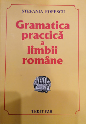 Gramatica practica a limbii romane cu o culegere de exercitii foto