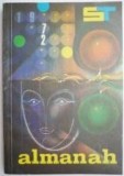 Almanah Stiinta si Tehnica 1972 - Editie Veche, 222 Pagini, Stare Buna, Carti Rare, Cultura Generala