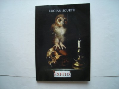 Exitus. Poeme - Lucian Scurtu foto