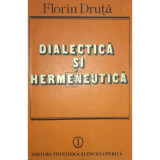 Forin Druță - Dialectică și hermeneutică (editia 1990)