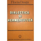 Forin Druță - Dialectică și hermeneutică (editia 1990)