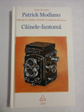 CAINELE-FANTOMA (roman) - Patrick MODIANO