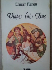 Ernest Renan - Viata lui Isus (Editia: 1990) foto