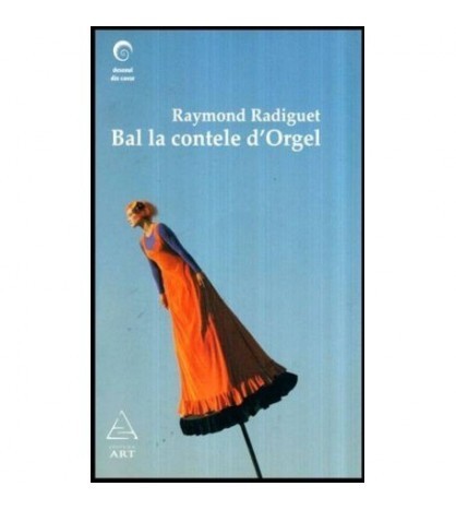 Raymond Radiguet - Bal la contele d&#039;Orgel - 117599