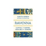 Ravenna: Crucible of Europe