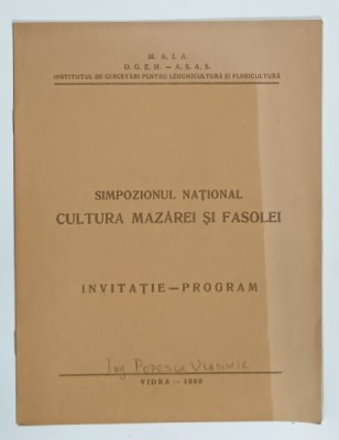 SIMPOZIONUL NATIONAL CULTURA MAZAREI SI FASOLEI , INVITATIE - PROGRAM ,. 1980 foto