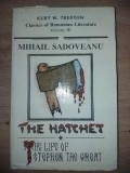 Mihail Sadoveanu: The hatchet The life of Stephen de Great