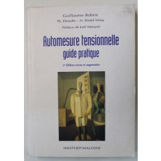 AUTOMESURE TENSIONNELLE , GUIDE PRATIQUE par GUILLAUME BOBRIE ...N. POSTEL - VINAY , 2000