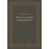 T&ouml;rt&eacute;netmes&eacute;l&eacute;s a k&ouml;z&eacute;pkorban - Bart&oacute;k Zs&oacute;fia &Aacute;gnes