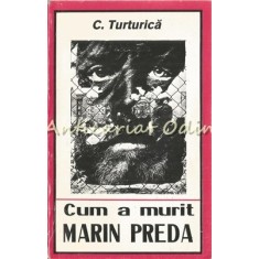 Cum A Murit Marin Preda - C. Turturica