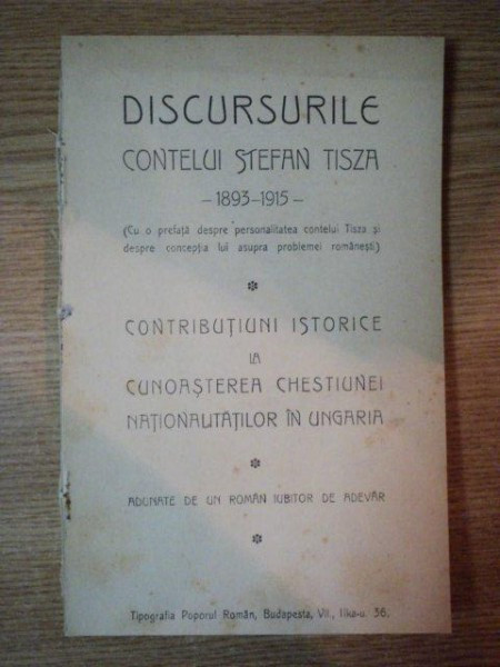 DISCURSURILE CONTELUI STEFAN TISZA 1893-1915 . CONTRIBUTII ISTORICE LA CUNOASTEREA CHESTIUNEI NATIONALITATILOR IN UNGARIA