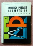 Metodica predarii geometriei in scoala generala. Editura Didactica si Pedagogica, 1968 - Eugen Rusu