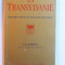 LA TRANSYLVANIE - REPERES POUR UN ESSAI DE SYNTHESE par G. A. PORDEA ( DEPUTE AU PARLAMENT EUROPEEN ), 1988, DEDICATIE*