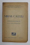 MIHAIL C. SUTZU - SCRISORI SI DOCUMENTE de CORNELIU C. SECASANU - 1947 DEDICATIE *