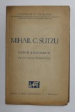 MIHAIL C. SUTZU - SCRISORI SI DOCUMENTE de CORNELIU C. SECASANU - 1947 DEDICATIE *