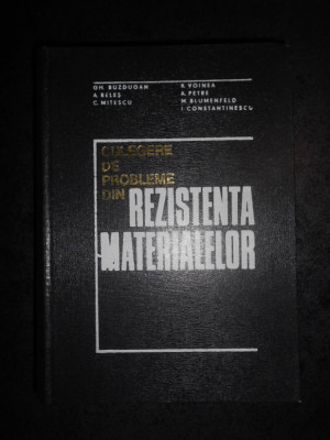 GH BUZDUGAN - CULEGERE DE PROBLEME DIN REZISTENTA MATERIALELOR (1975) foto