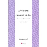 Antigon&eacute; - Oedipus kir&aacute;ly - Szophokl&eacute;sz