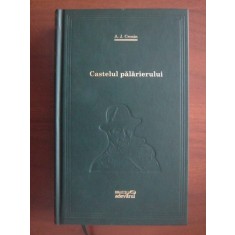 A. J. Cronin - Castelul palarierului (2010, editie cartonata, Adevarul)