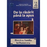 Cristian Diac (Coord.) - De la rasarit pana la apus, vol. 7-8 iul-aug 2024 (Editia: 2024)