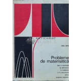 Probleme de matematica. Date la examenele de definitivare in invatamant si la concursurile pentru ocuparea catedrelor - 1976 - Horea Banea (U104)