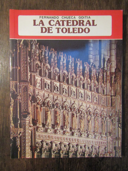La Catedral de Toledo - Fernando Chueca Goitia