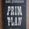 Prim Plan - Alex Stefanescu R3