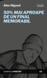 50% Mai aproape de un final memorabil - Paperback brosat - OMG Publishing House