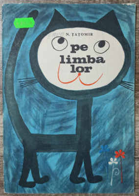 Pe limba lor - N. Tatomir// ilustratii Iosif Teodorescu foto