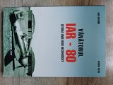Vanatorul IAR 80 - gheorghe cicos