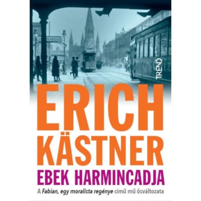 Ebek harmincadja - Erich K&amp;auml;stner foto