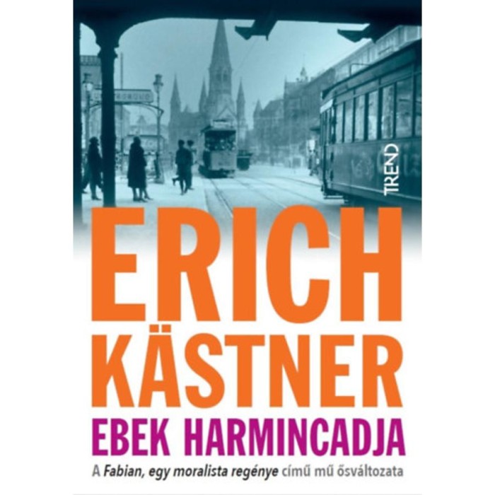 Ebek harmincadja - Erich K&auml;stner