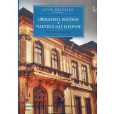 LIBERALISMUL ROMANESC SI VALENTELE SALE EUROPENE-LIVIU BRATESCU-246338