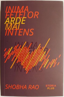 Inima fetelor arde mai intens &amp;ndash; Shobha Rao foto