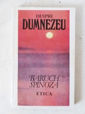 DESPRE DUMNEZEU. ETICA DEMONSTRATA DUPA METODA GEOMETRICA DE SPINOZA 1993