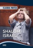 Shalom, Israel! - Paperback brosat - Claudia Motea - Libris Editorial