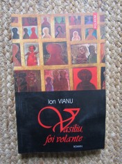 Foi Volante - Ion Vianu, Polirom 2006, Roman, Beletristica, 298 pagini