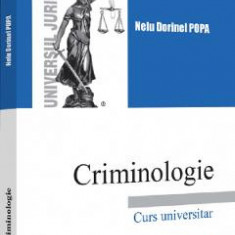 Criminologie. Curs universitar Ed.2022 - Nelu Dorinel Popa