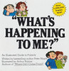 What&#039;s Happening to Me?: The Answers to Some of the World&#039;s Most Embarrassing Questions